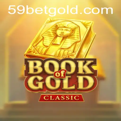 Exploring the Enchanting World of BookOfGoldClassic and 59bet PH Login