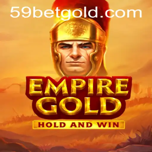 EmpireGold: A Deep Dive into the Game and 59bet PH Login
