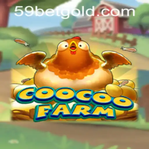 Exploring CooCooFarm and Navigating 59bet PH Login