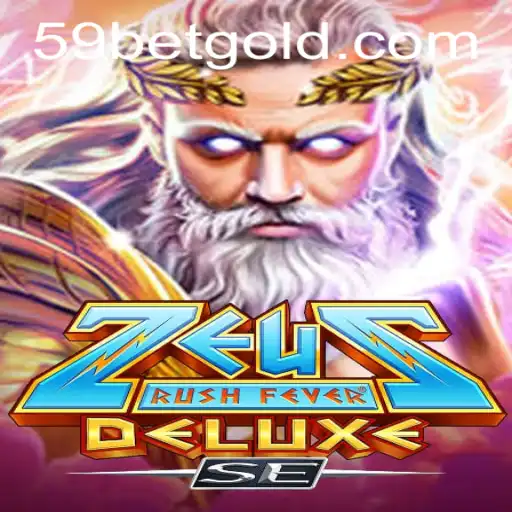 Experience the Thrill with ZeusRushFeverDeluxeSE and 59bet PH Login